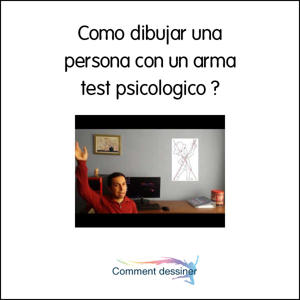 Como dibujar una persona con un arma test psicologico